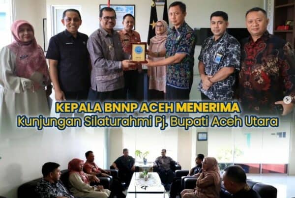 Kepala BNNP Aceh menerima kunjungan silaturahmi Pj. Bupati Aceh Utara
