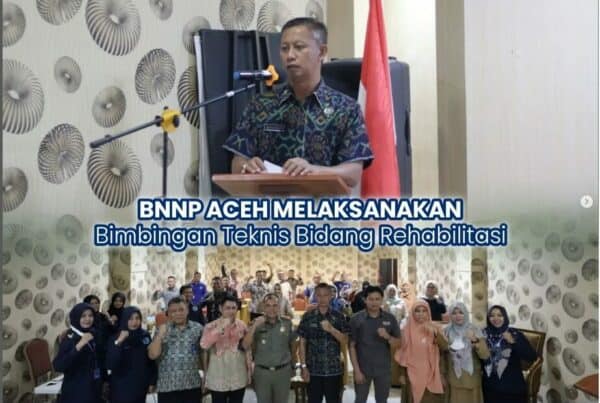 BNNP Aceh melaksanakan Kegiatan Bimbingan Teknis Bidang Rehabilitasi