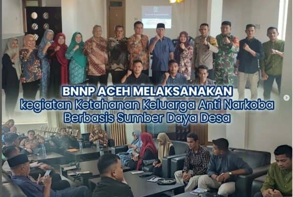 BNNP Aceh melaksanakan Kegiatan Ketahanan Keluarga Anti Narkoba Berbasis Sumber Daya Desa