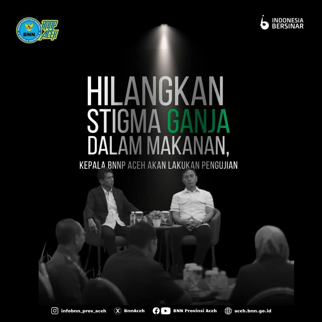 Hilangkan Stigma Ganja Dalam Makanan, Kepala BNNP Aceh Akan Lakukan Pengujian