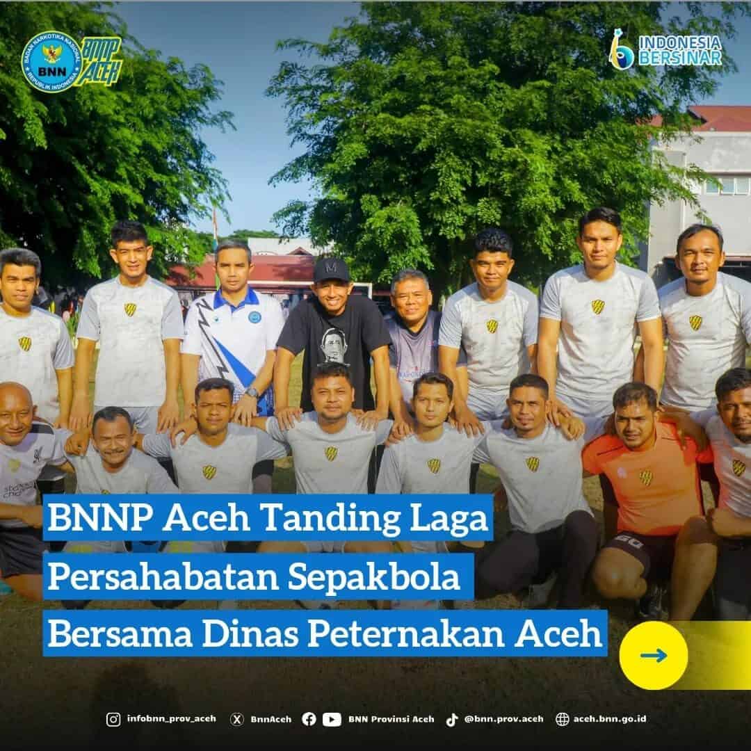 Perkuat Sinergitas, BNNP Aceh Tanding Laga Persahabatan Sepakbola bersama Dinas Peternakan Aceh